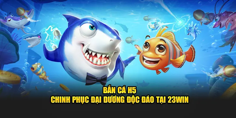 bắn cá h5 ảnh bìa