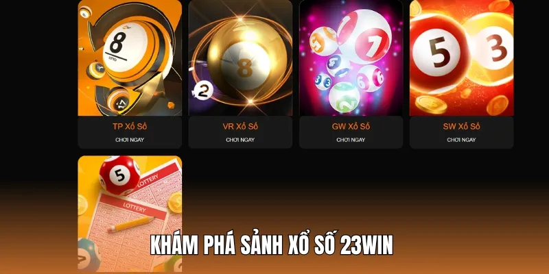 Khám phá về sân chơi xổ số 23win hot nhất 2025